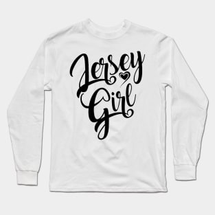 Jersey Girls Rock Long Sleeve T-Shirt